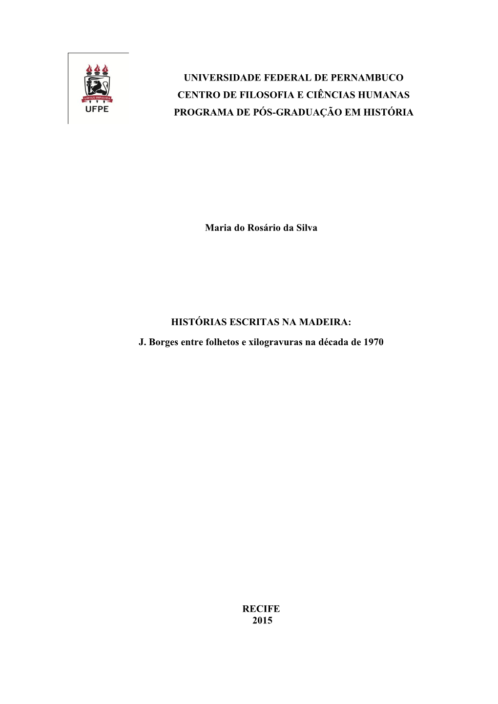 Universidade Federal De Pernambuco Centro De Filosofia E Ciências Humanas Programa De Pós-Graduação Em História