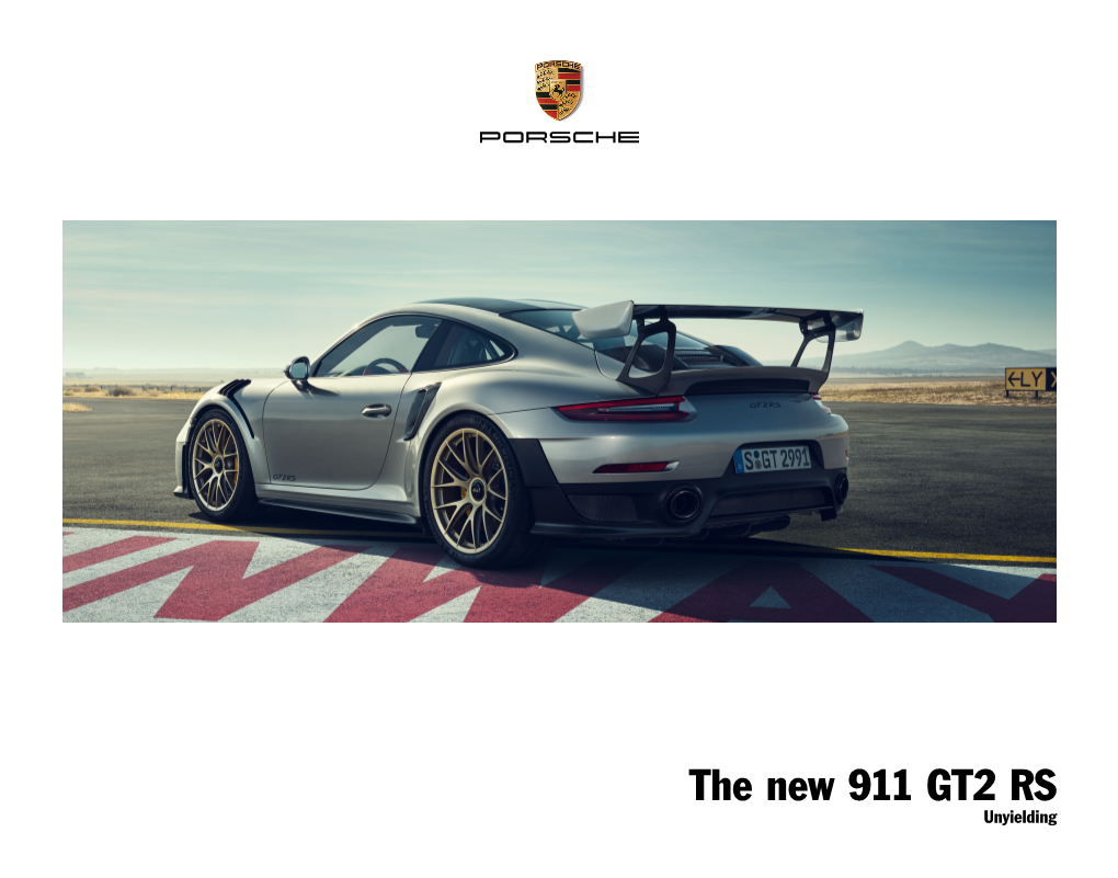 The New 911 GT2 RS Unyielding