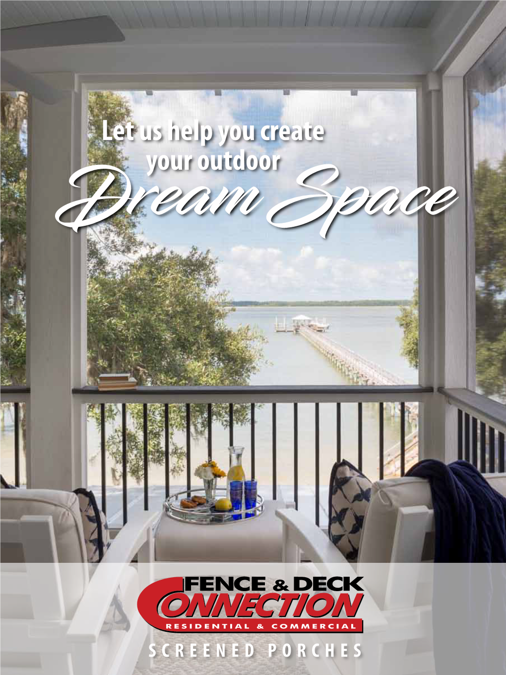 Let Us Help You Create Your Outdoor Dream Space