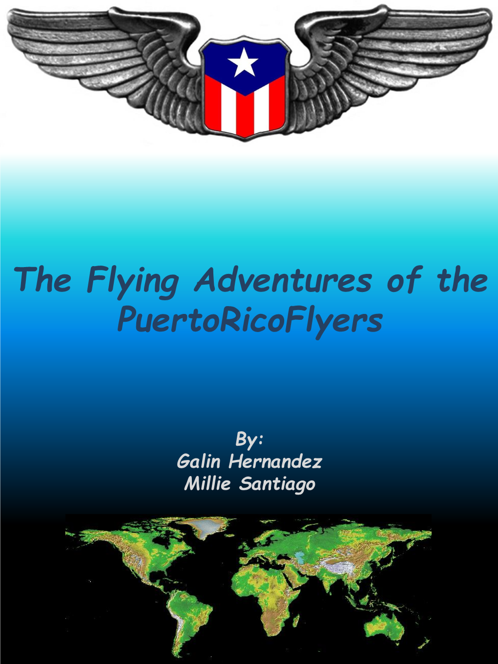 The Flying Adventures of the Puertoricoflyers