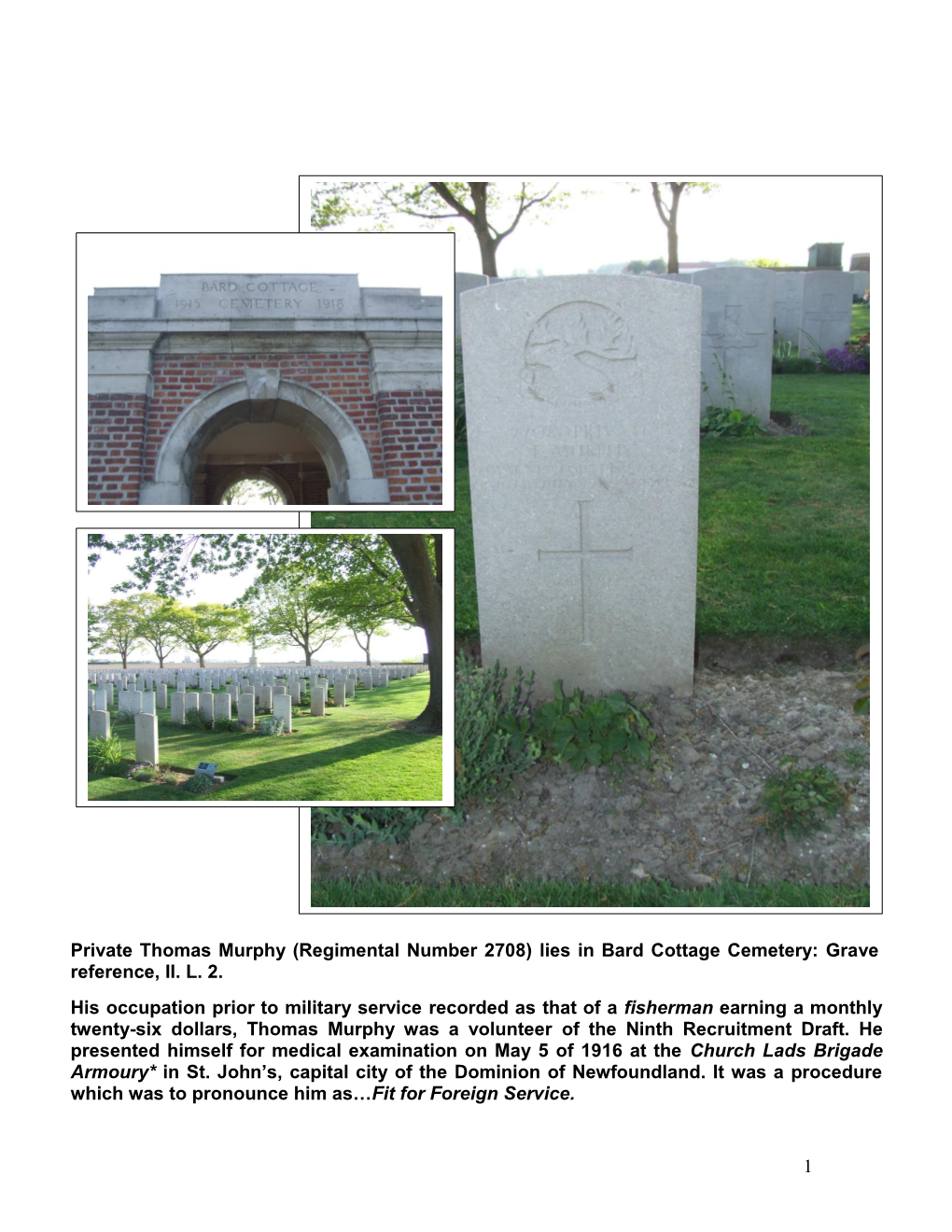 1 Private Thomas Murphy (Regimental Number 2708) Lies in Bard Cottage Cemetery: Grave Reference, II. L. 2. His Occupation Prior