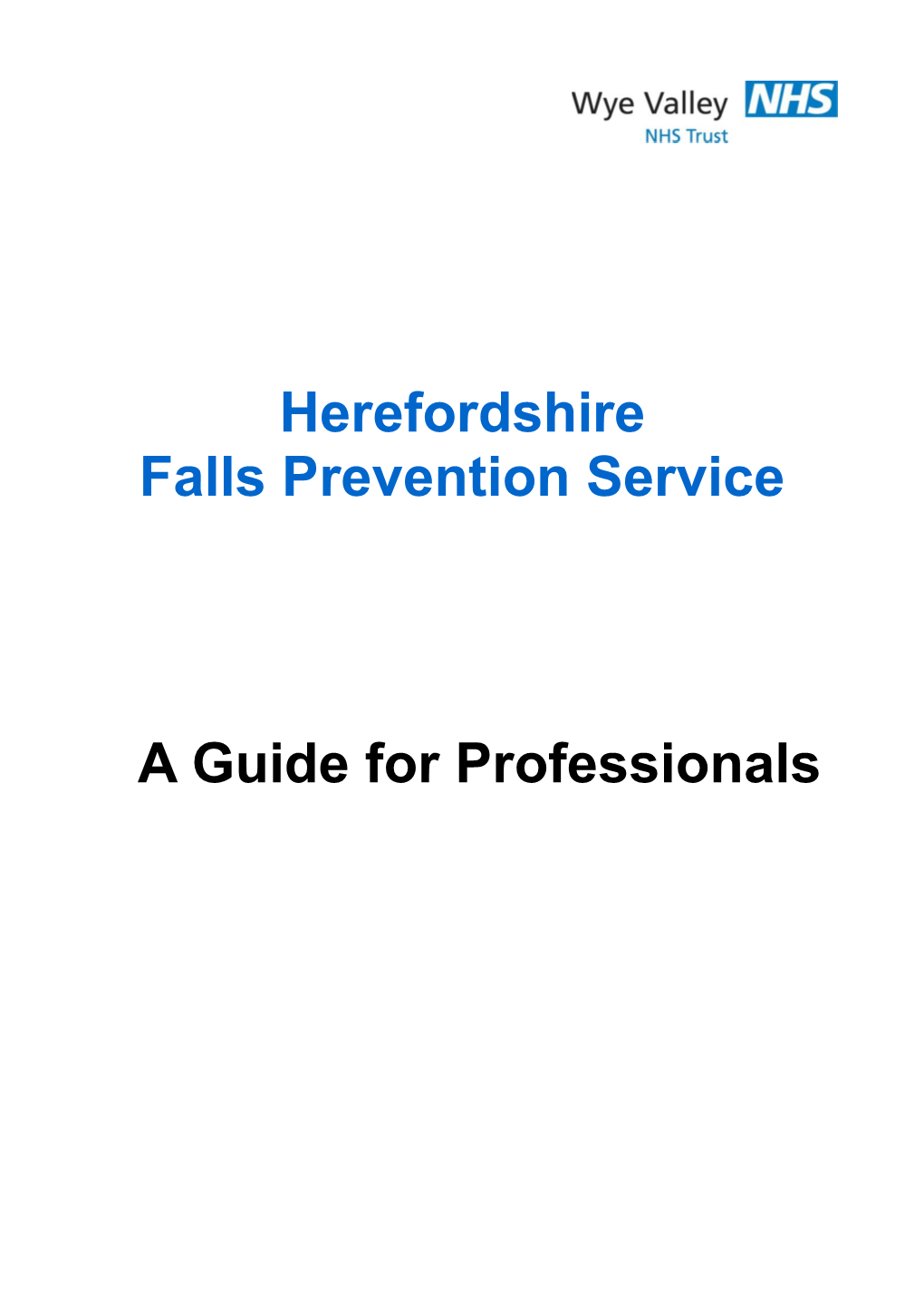 Herefordshire Falls Prevention Service a Guide for Professionals