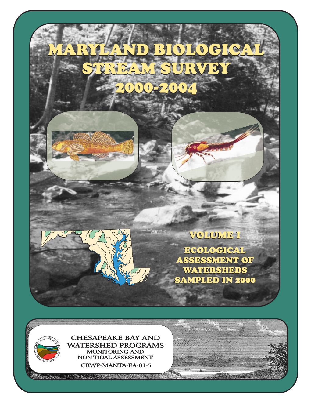 MARYLAND BIOLOGICAL STREAM SURVEY 2000-2004 Volume I