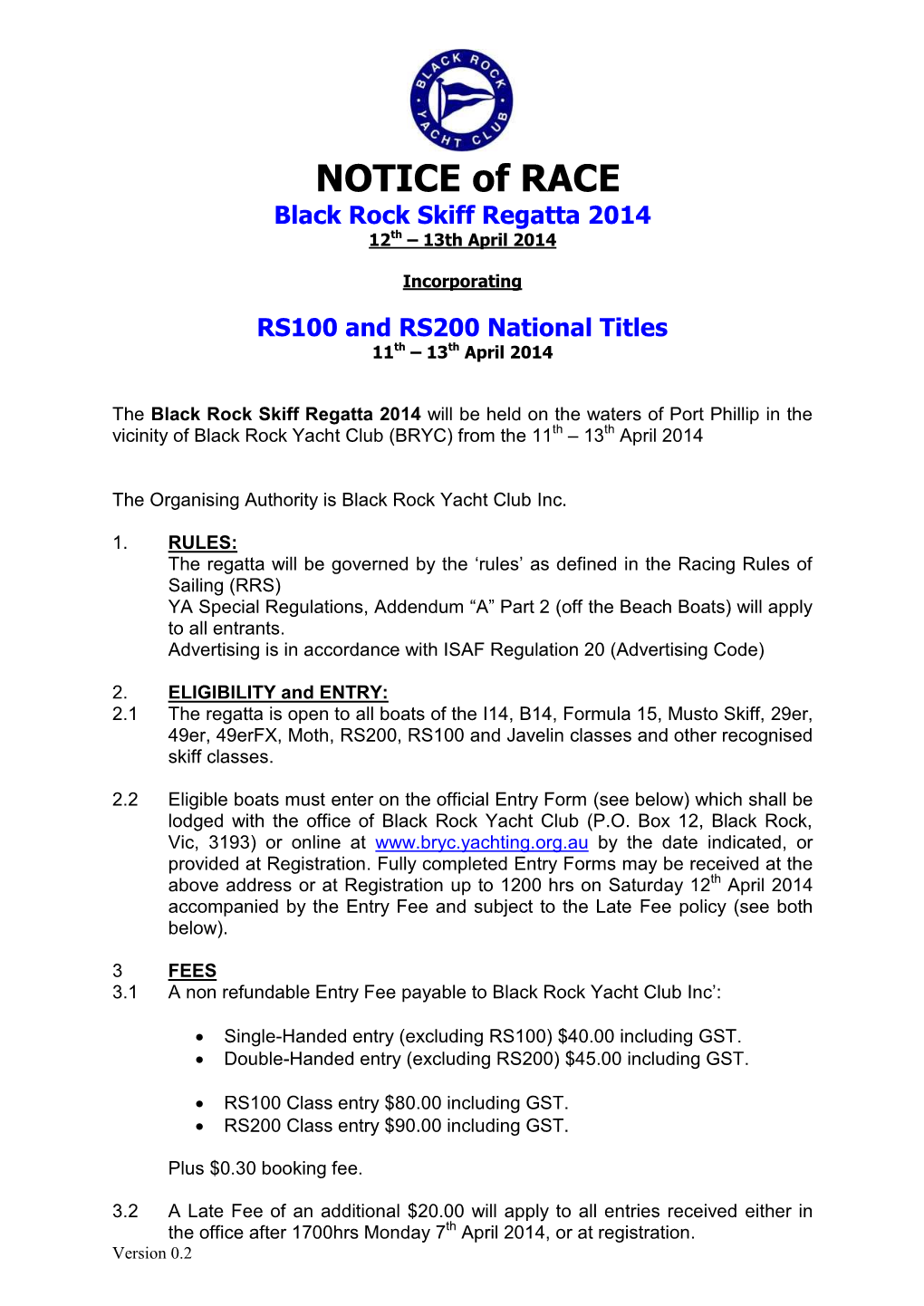 NOTICE of RACE Black Rock Skiff Regatta 2014 12Th – 13Th April 2014