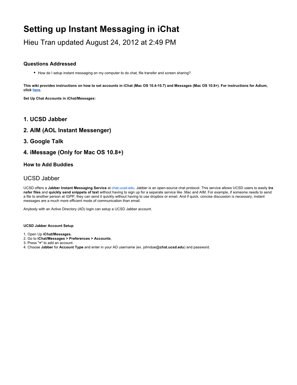 Setting up Instant Messaging in Ichat Hieu Tran Updated August 24, 2012 at 2:49 PM