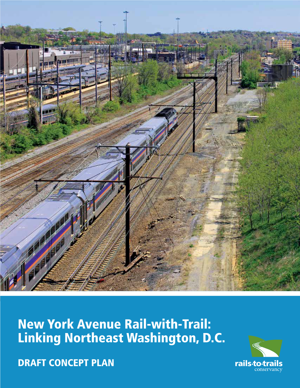 New York Avenue Rail-With-Trail: Linking Northeast Washington, D.C