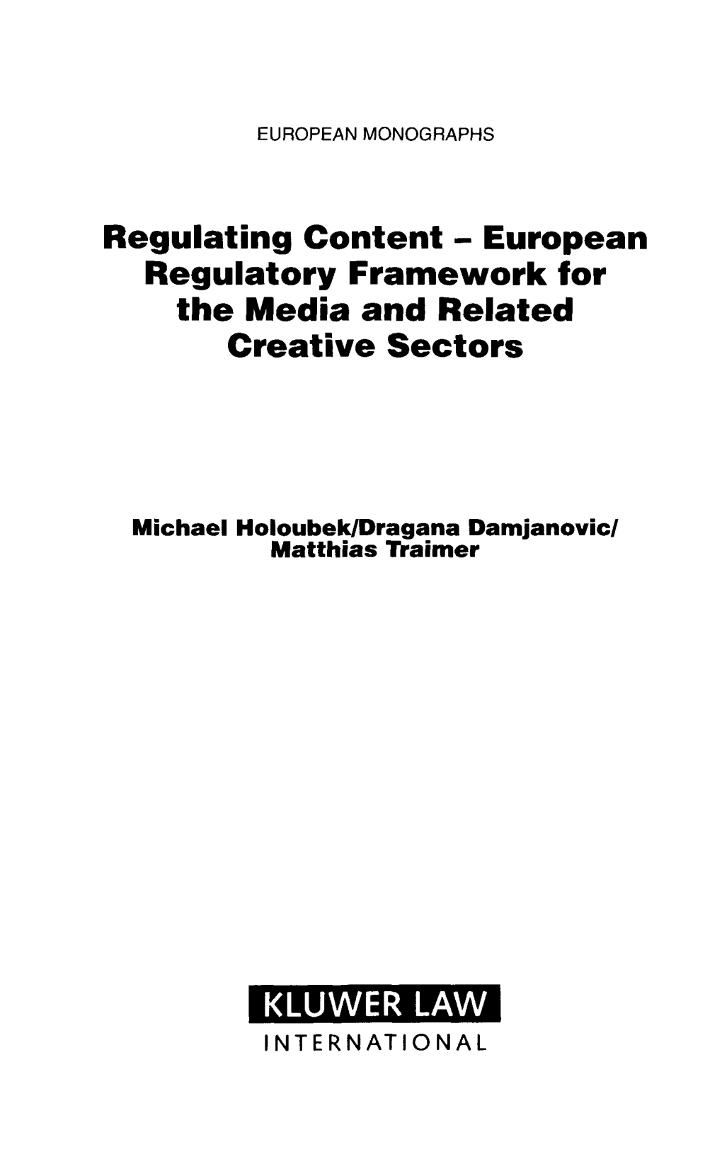 European Regulatory Framework for Thè Media and Related Creative Sectors