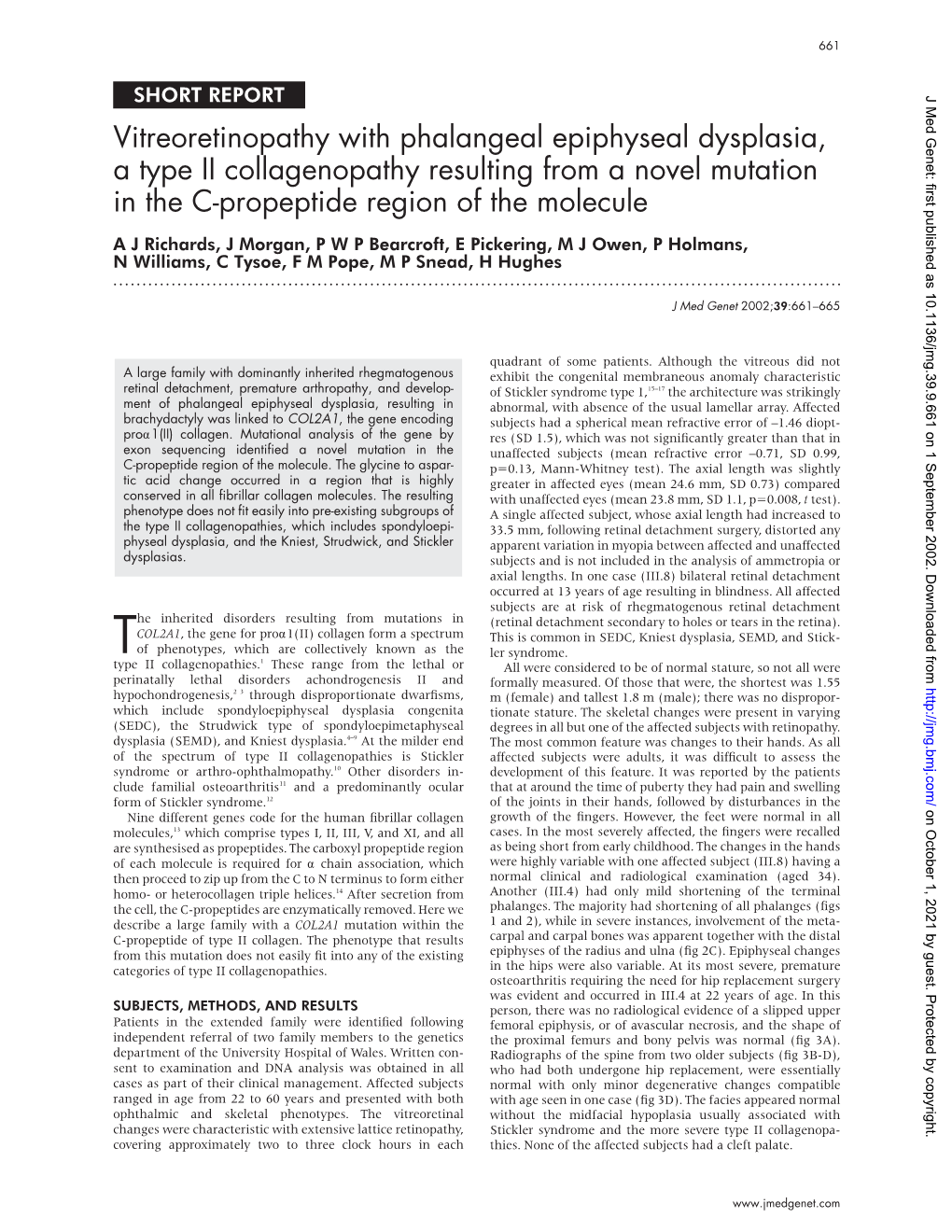 Vitreoretinopathy with Phalangeal Epiphyseal Dysplasia, a Type II