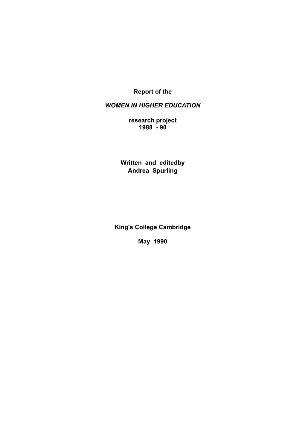 Report of the WOMEN in HIGHER EDUCATION Research Project 1988