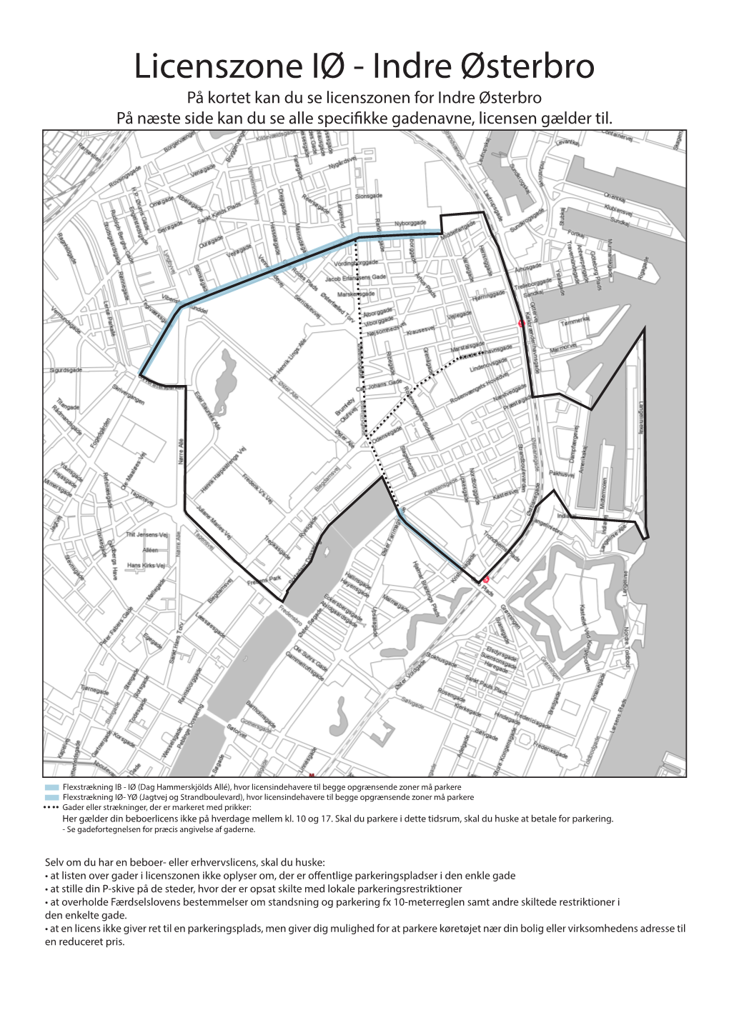 Licenszone IØ - Indre Østerbro På Kortet Kan Du Se Licenszonen for Indre Østerbro På Næste Side Kan Du Se Alle Specifikke Gadenavne, Licensen Gælder Til