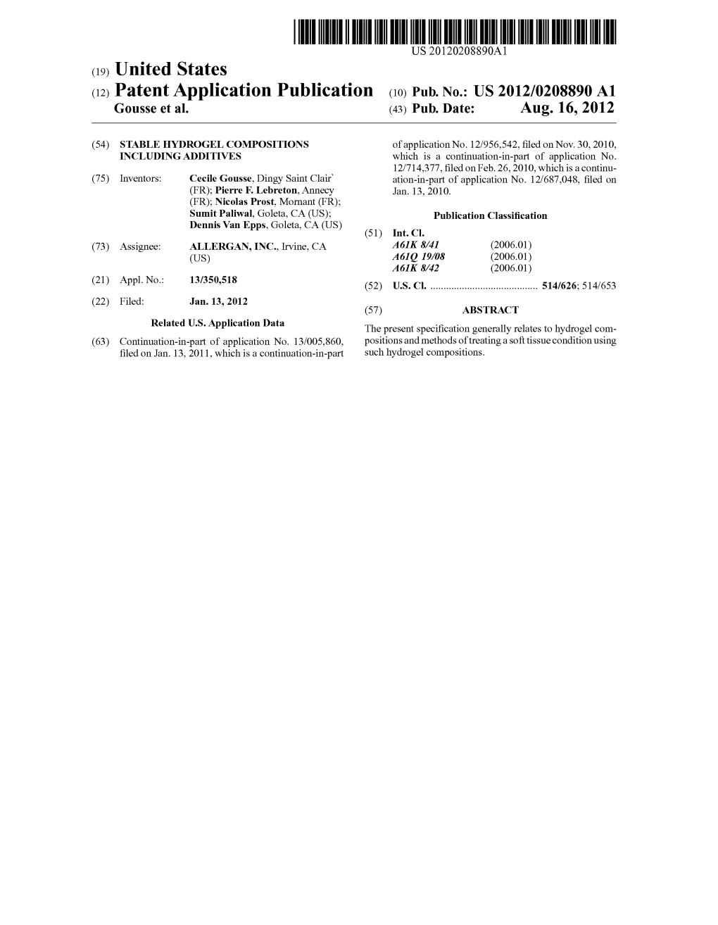 (12) Patent Application Publication (10) Pub. No.: US 2012/0208890 A1 Gousse Et Al