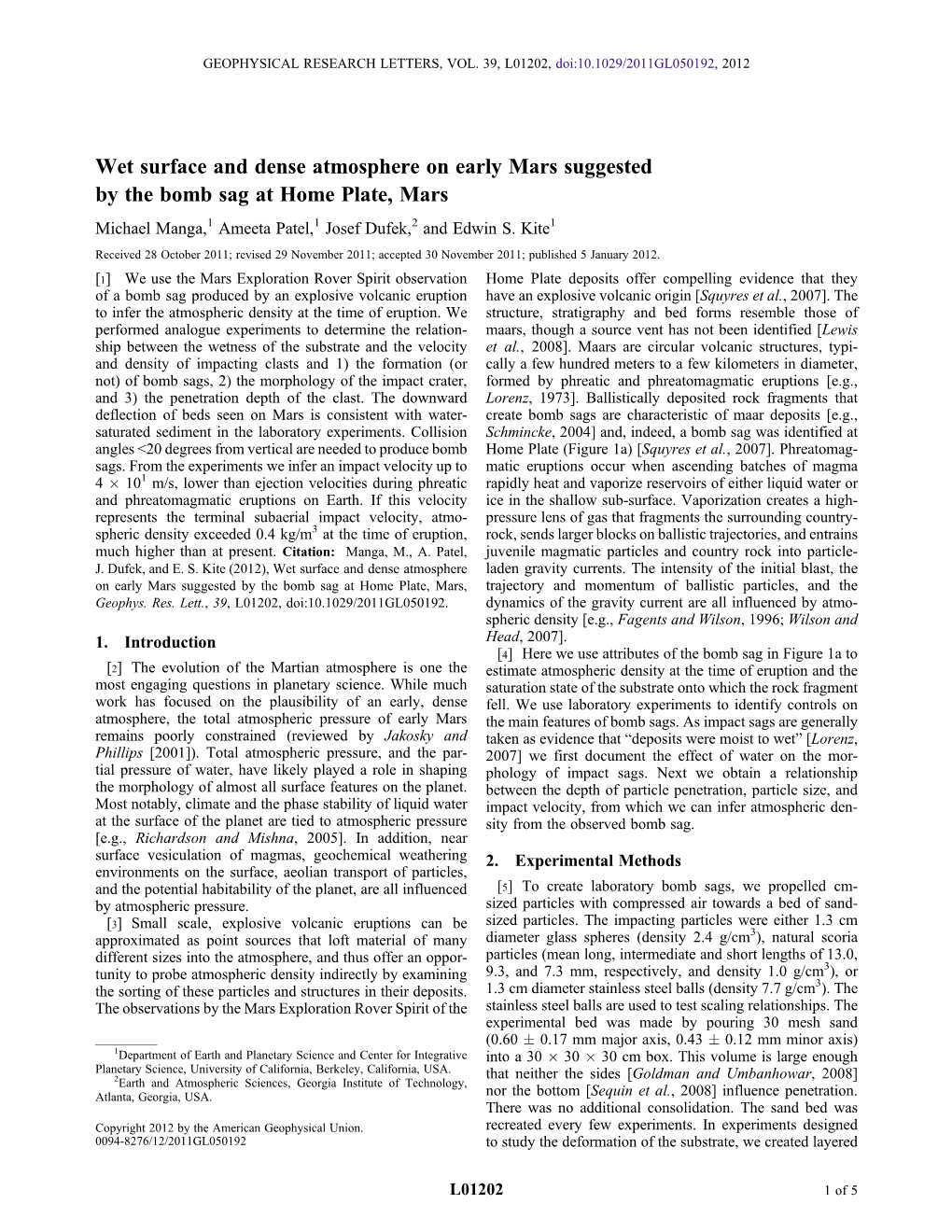 Wet Surface and Dense Atmosphere on Early Mars Suggested by the Bomb Sag at Home Plate, Mars Michael Manga,1 Ameeta Patel,1 Josef Dufek,2 and Edwin S