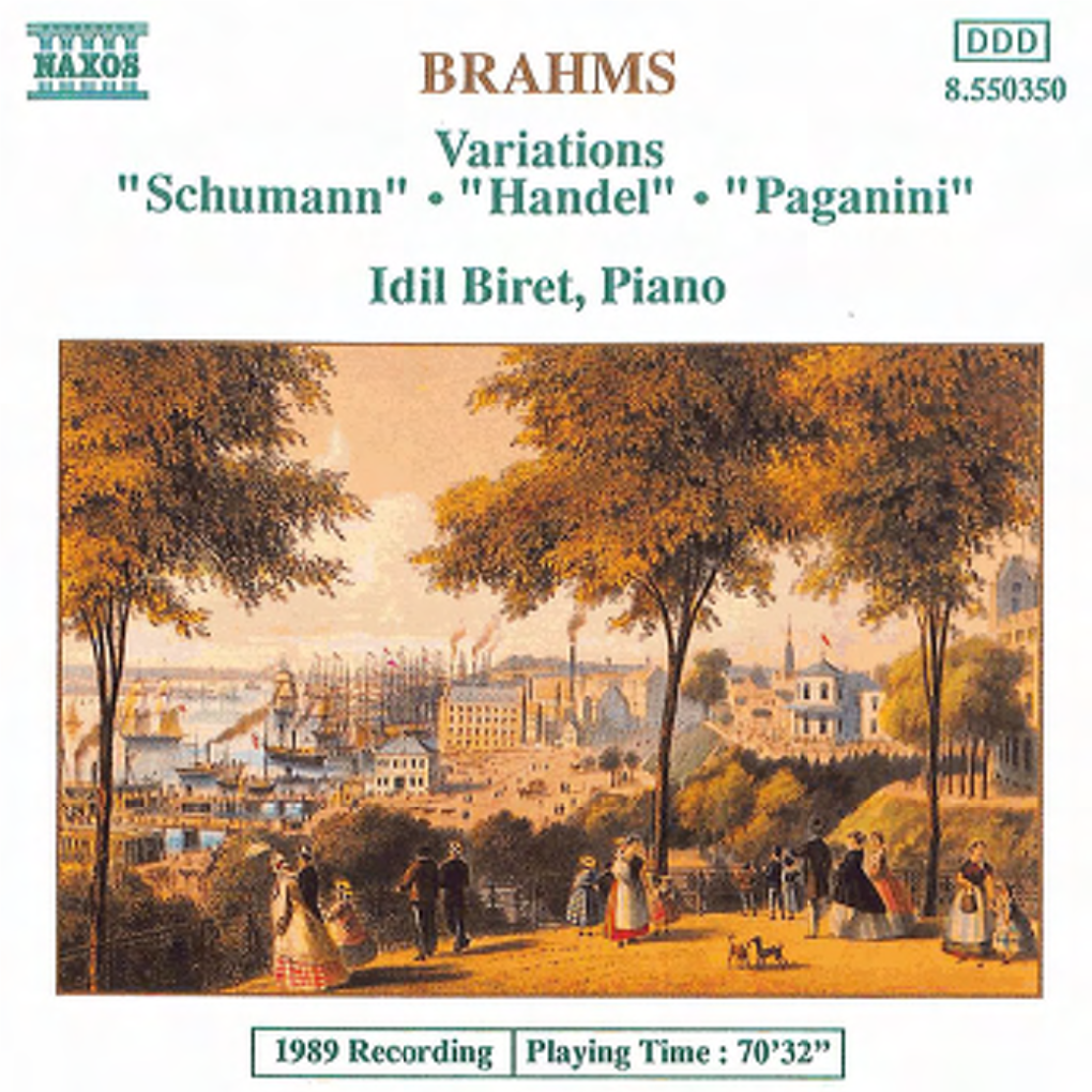 BRAHMS Variations " Schumann" "Handel" " Paganini" Idil Biret, Piano