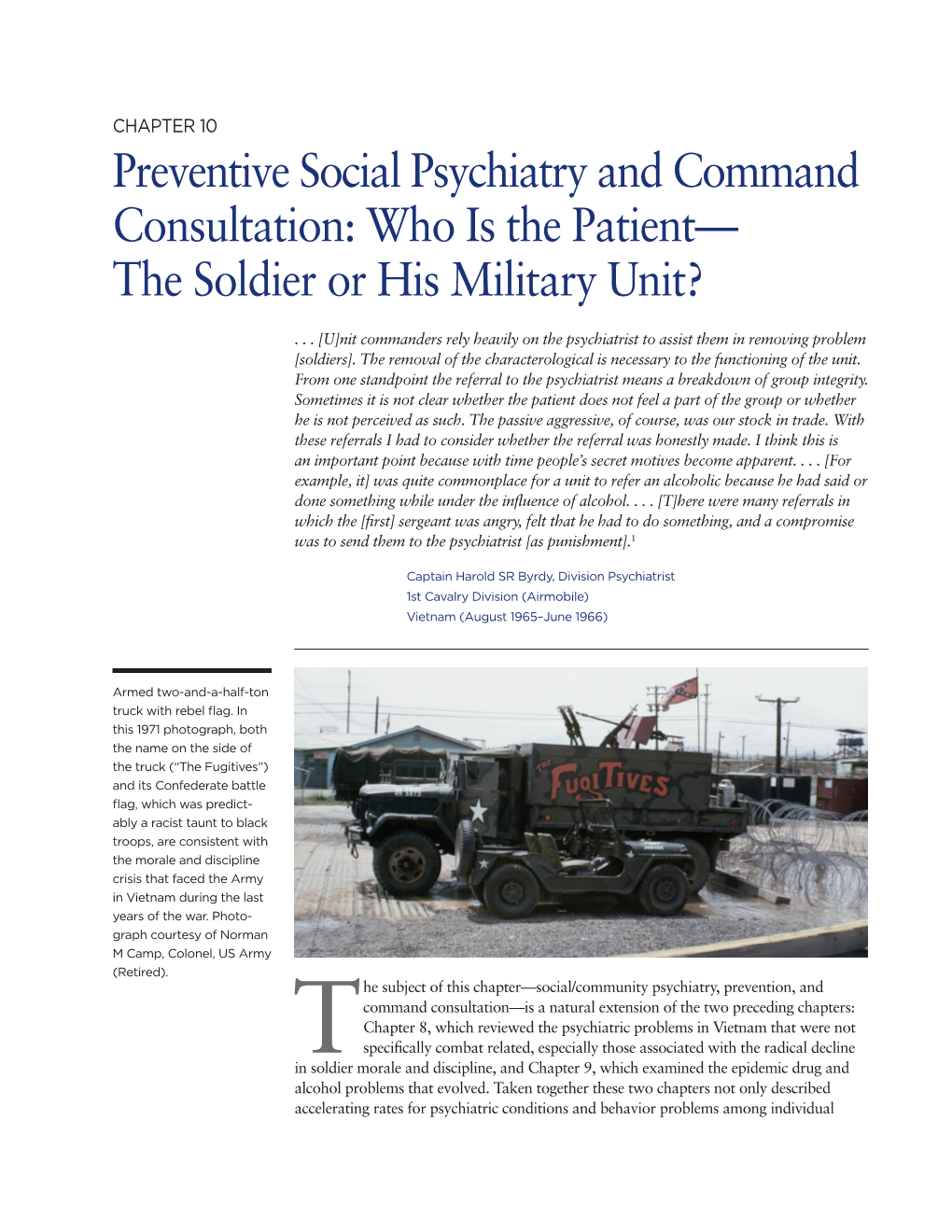 Preventive Social Psychiatry and Command Consultation: Who Is the Patient— the Soldier Or His Military Unit?