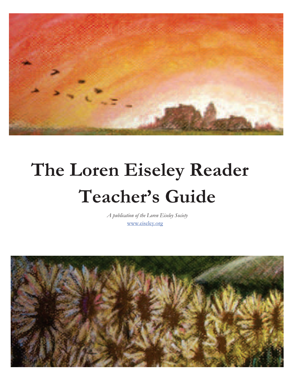 The Loren Eiseley Reader Teacher's Guide “The Innocent Assassins” - by Loren Eiseley (Annotated) Annotated by Steven J