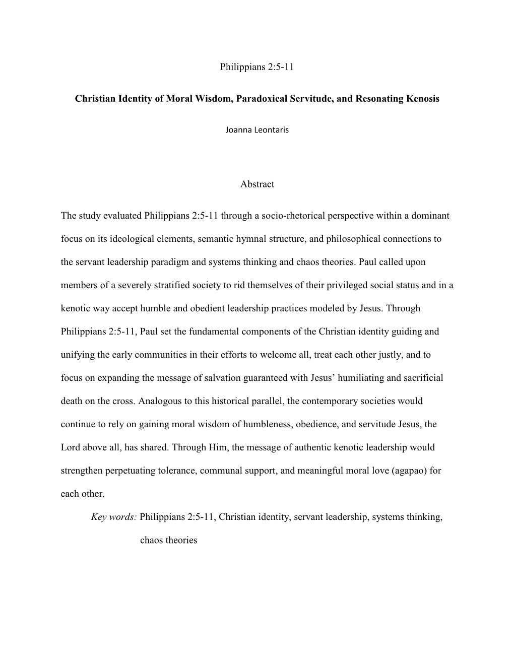 Philippians 2:5-11 Christian Identity of Moral Wisdom, Paradoxical Servitude, and Resonating Kenosis Abstract the Study Evaluate