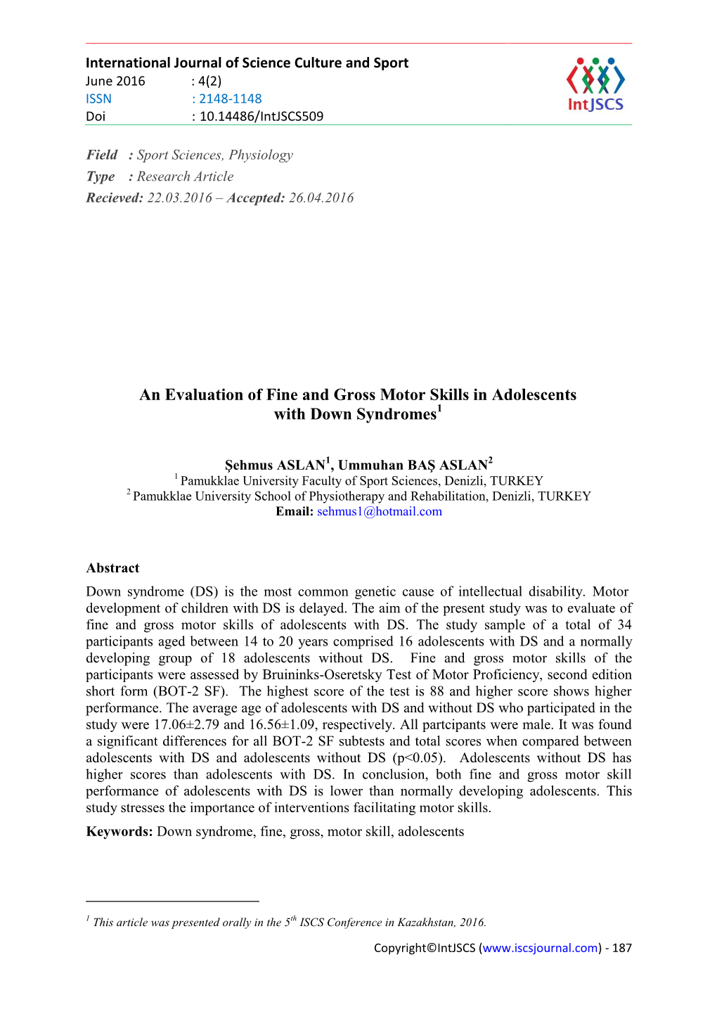 An Evaluation of Fine and Gross Motor Skills in Adolescents with Down Syndromes1