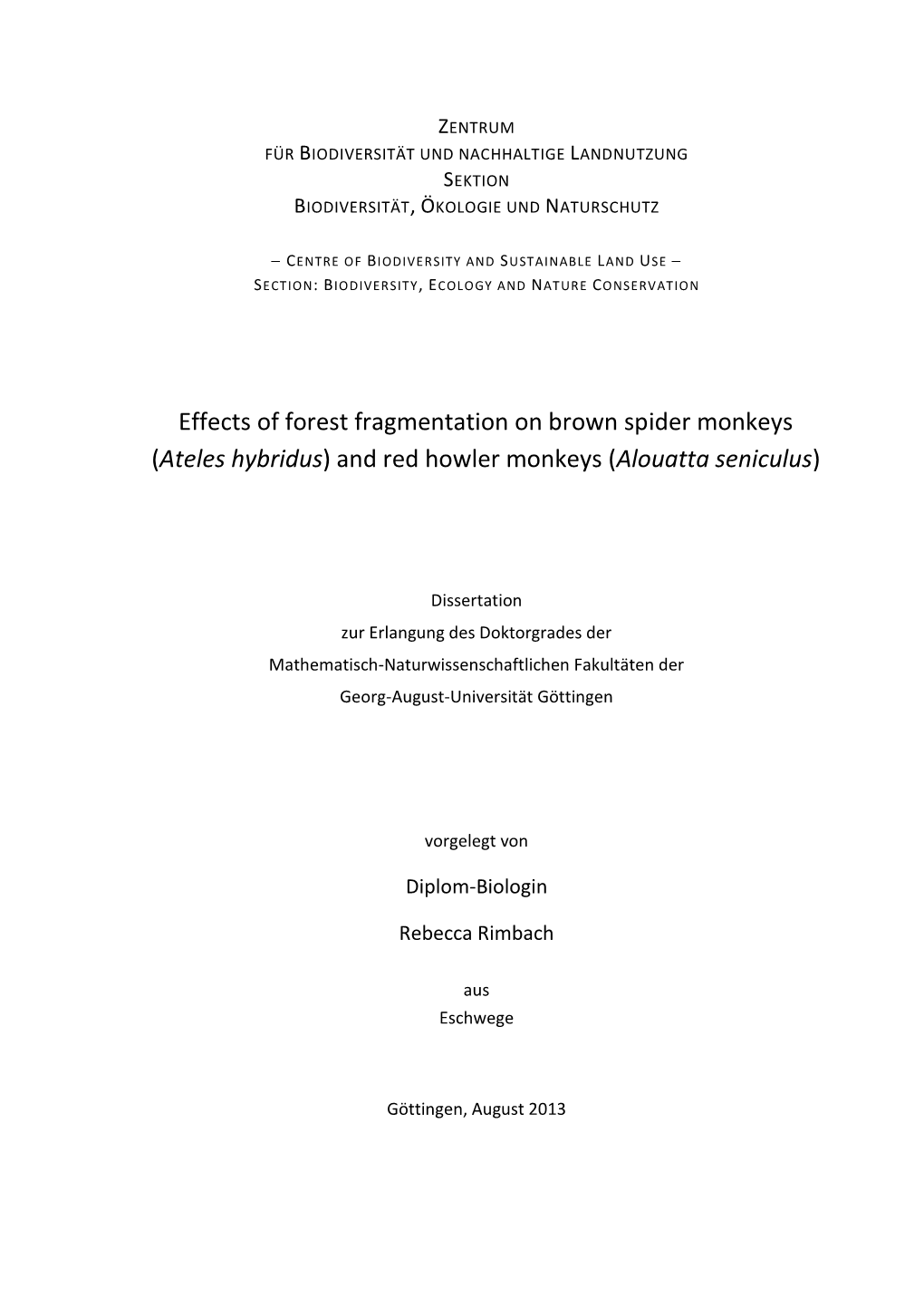 Effects of Forest Fragmentation on Brown Spider Monkeys (Ateles Hybridus) and Red Howler Monkeys (Alouatta Seniculus)