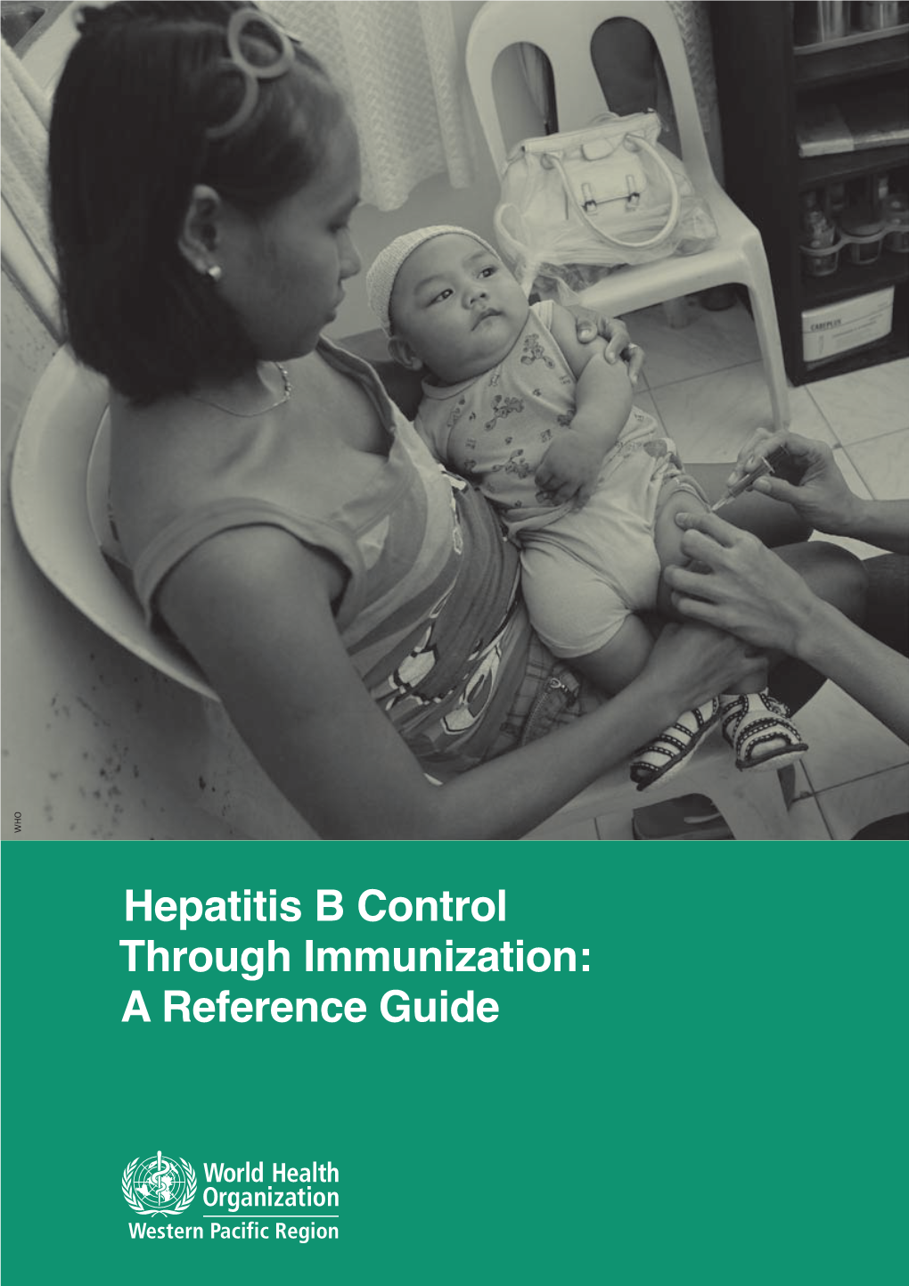 Hepatitis B Control Through Immunization: a Reference Guide © World Health Organization 2014