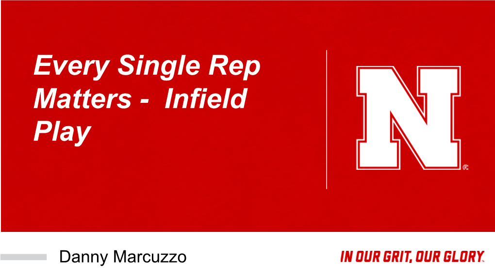 Every Single Rep Matters - Infield Play