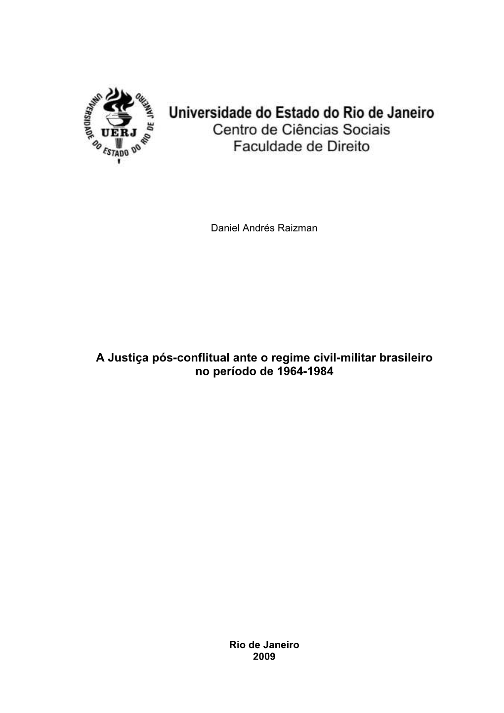 A Justiça Pós-Conflitual Ante O Regime Civil-Militar Brasileiro No Período De