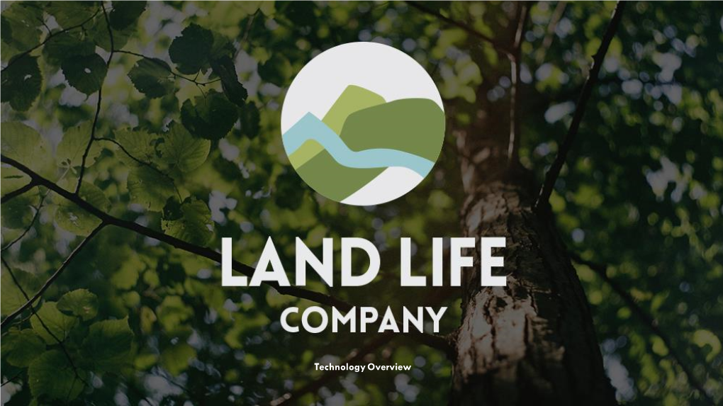 Land Life Company Technology Overview