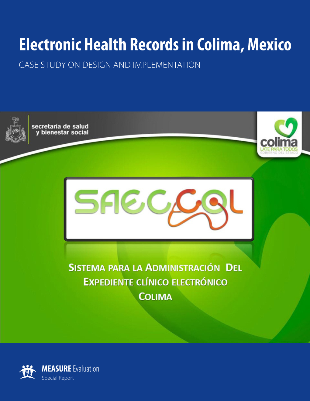 Electronic Health Records in Colima, Mexico CASE STUDY on DESIGN and IMPLEMENTATION