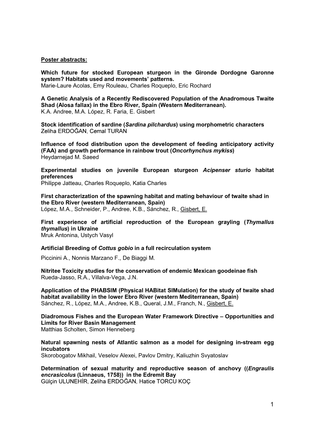 Poster Abstracts: Which Future for Stocked European Sturgeon in the Gironde Dordogne Garonne System? Habitats Used and Movements