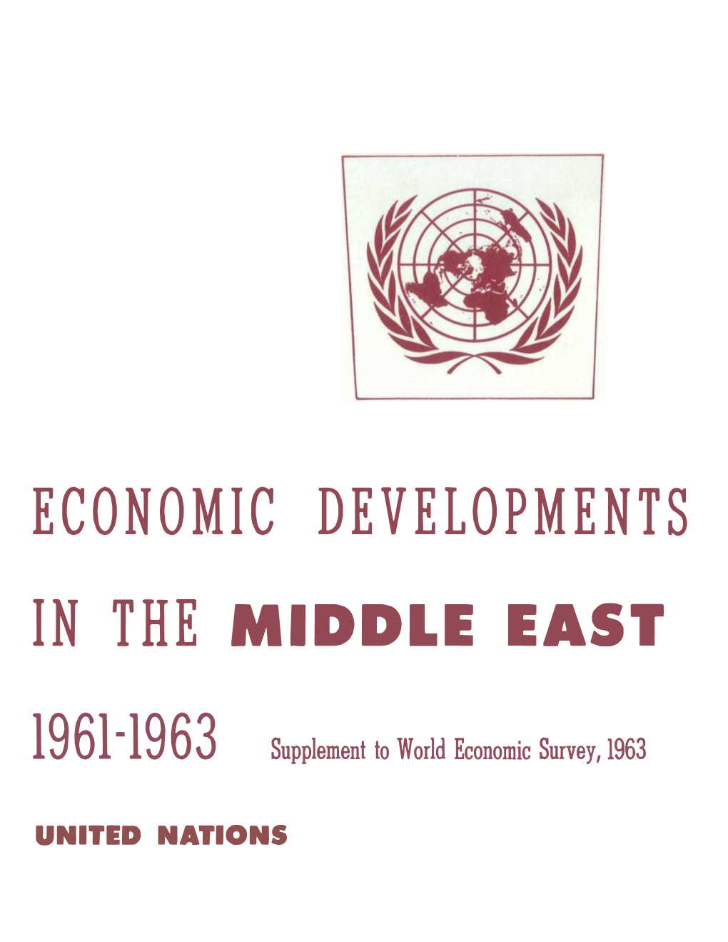 IN the MIDDLE EAST 19 61-19 6 3 Supplement to World Economic Survey, 1963