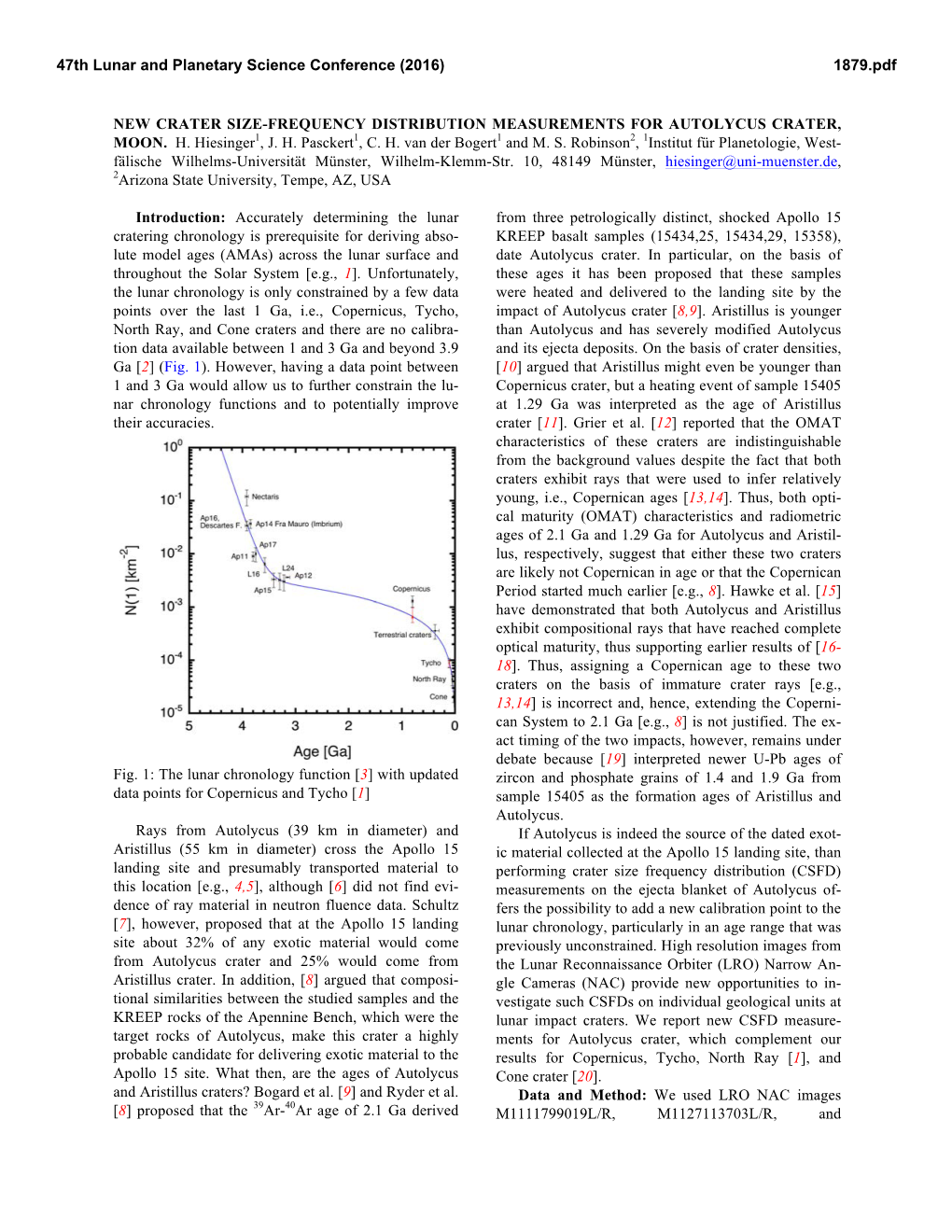 NEW CRATER SIZE-FREQUENCY DISTRIBUTION MEASUREMENTS for AUTOLYCUS CRATER, MOON. H. Hiesinger1, J. H. Pasckert1, C. H. Van Der Bogert1 and M