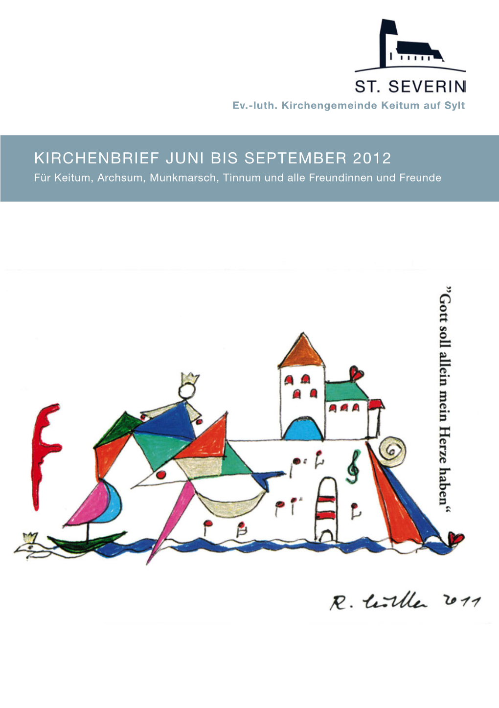 Kirchenbrief JUNI Bis September 2012 Für Keitum, Archsum, Munkmarsch, Tinnum Und Alle Freundinnen Und Freunde Seite Inhalt