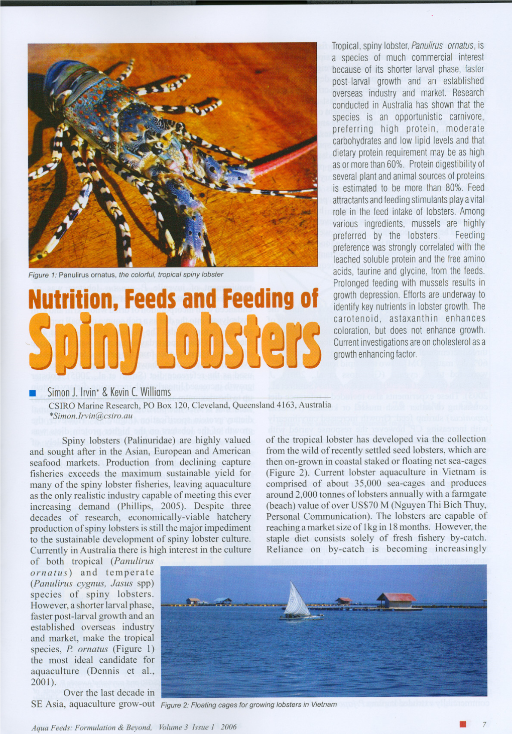 Nutrition,Feedsandfeedingof Identifykeynutrientsin Lobstergrowth.The Carotenoid, Astaxanthin Enhances Coloration,But Doesnot Enhancegrowth