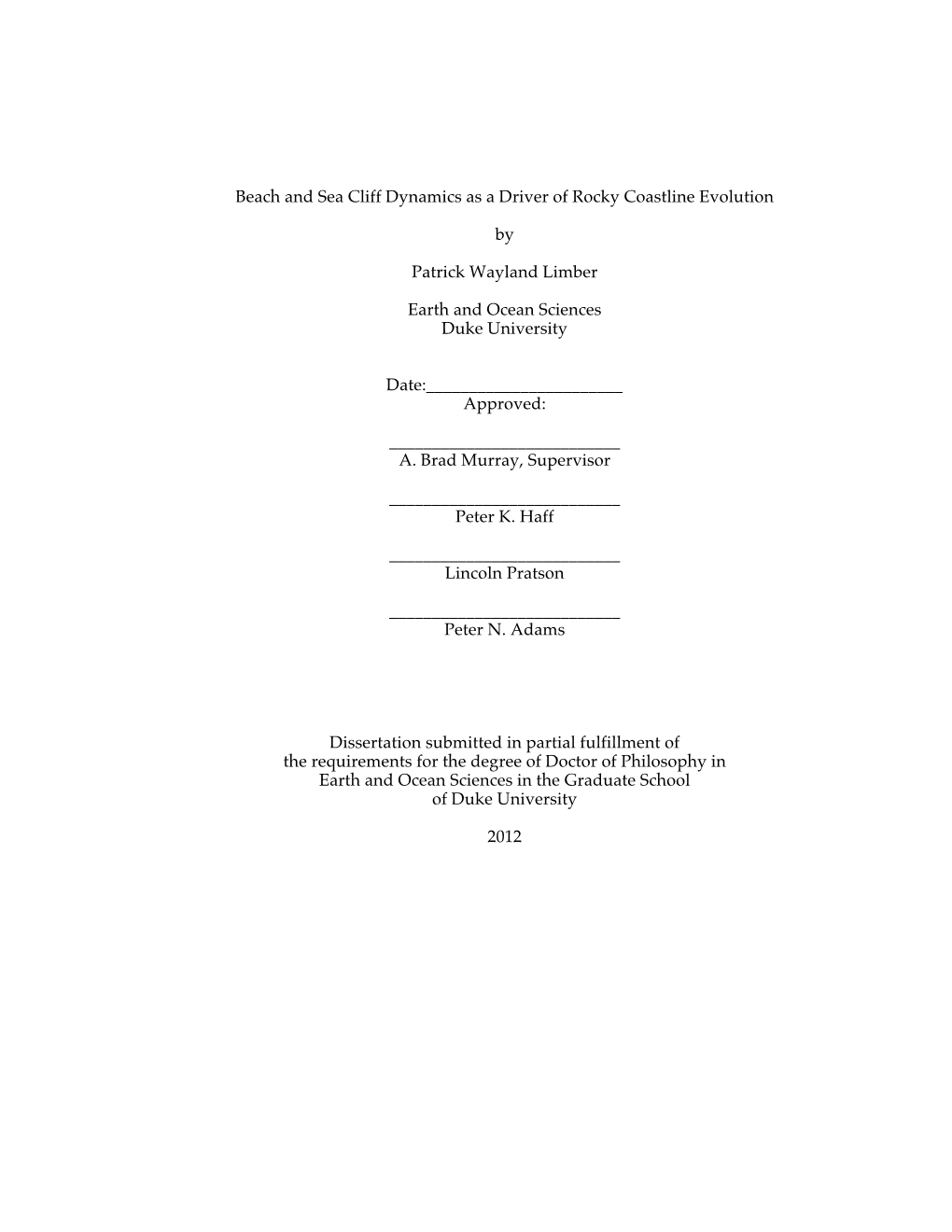 I V Beach and Sea Cliff Dynamics As a Driver of Rocky Coastline Evolution by Patrick Wayland Limber Earth and Ocean Sciences