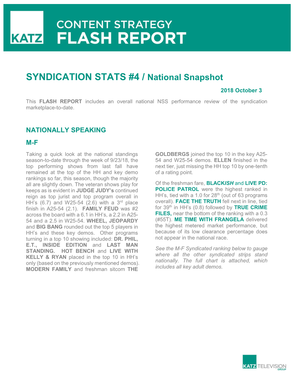 SYNDICATION STATS #4 / National Snapshot 2018 October 3 This FLASH REPORT Includes an Overall National NSS Performance Review of the Syndication Marketplace-To-Date