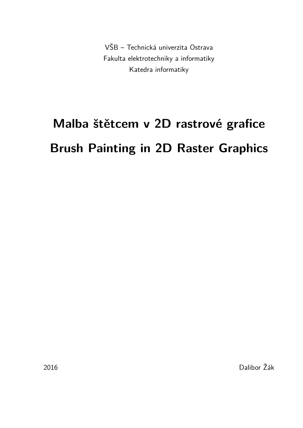 Malba Štětcem V 2D Rastrové Grafice Brush Painting in 2D Raster Graphics