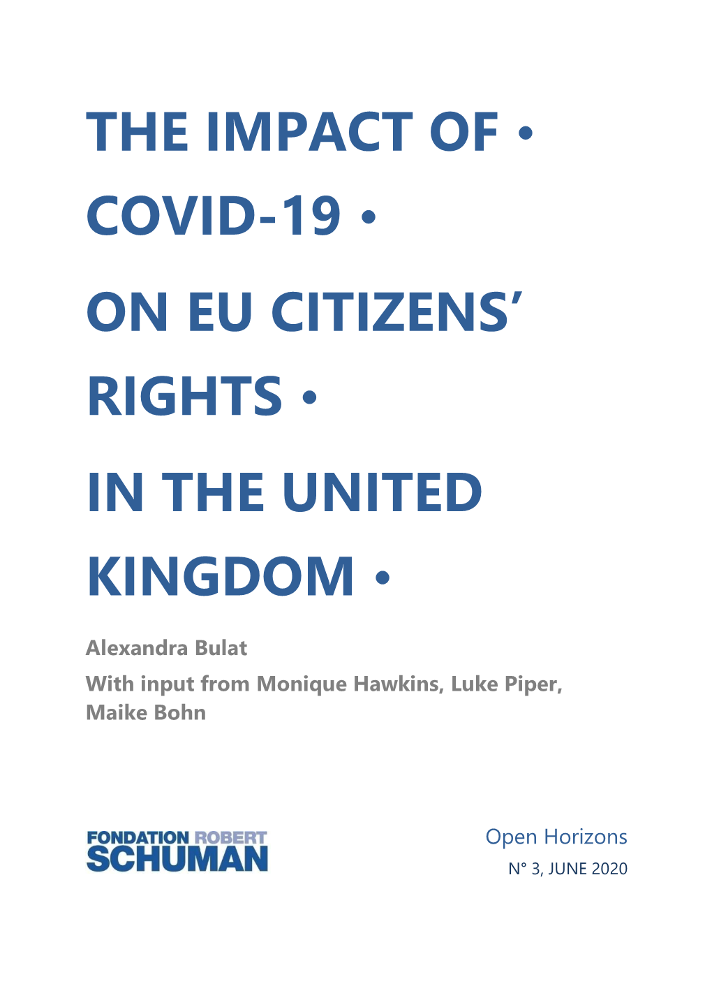 The Impact of • Covid-19 • on Eu Citizens' Rights • in The