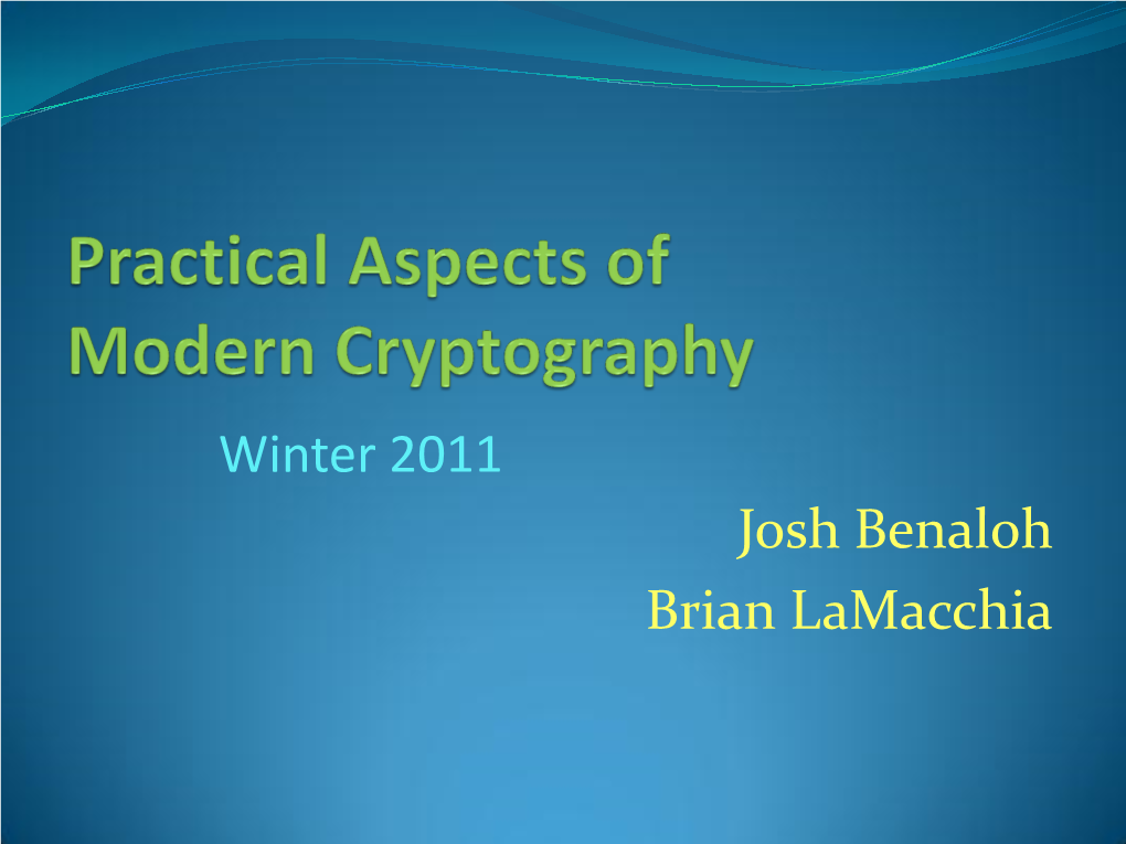 Practical Aspects of Modern Cryptography 2 Agenda