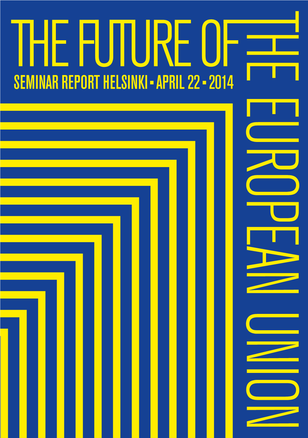 Seminar Report Helsinki April 22 2014