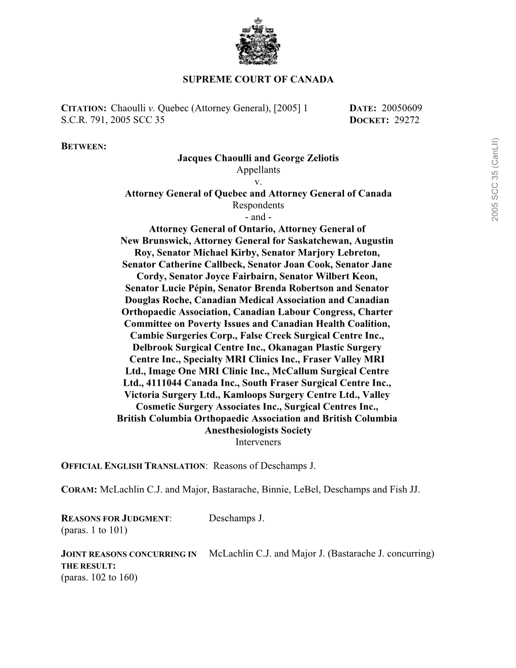 Chaoulli V. Quebec (Attorney General), [2005] 1 DATE: 20050609 S.C.R