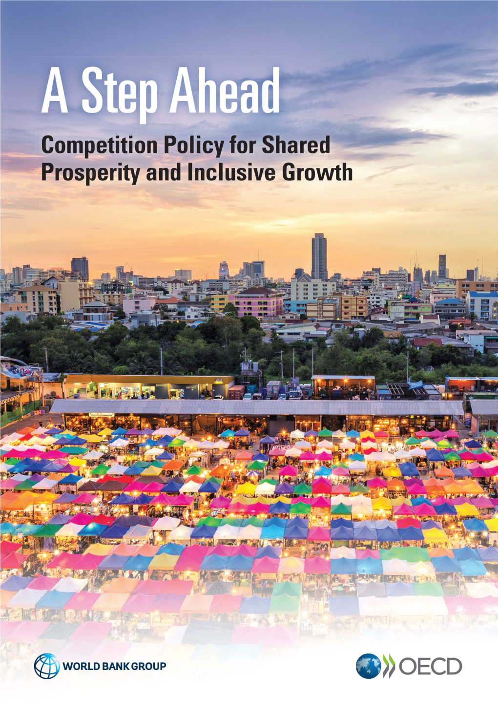 A Step Ahead: Competition Policy for Shared Prosperity and Inclusive Growth