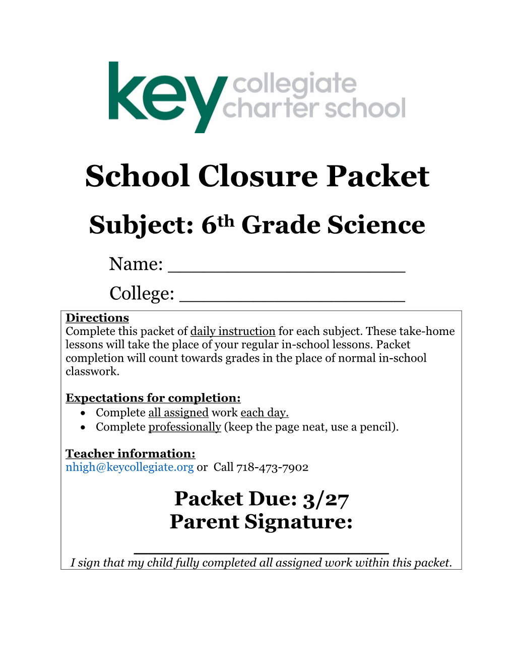 School Closure Packet Subject: 6Th Grade Science Name: ______College: ______Directions Complete This Packet of Daily Instruction for Each Subject