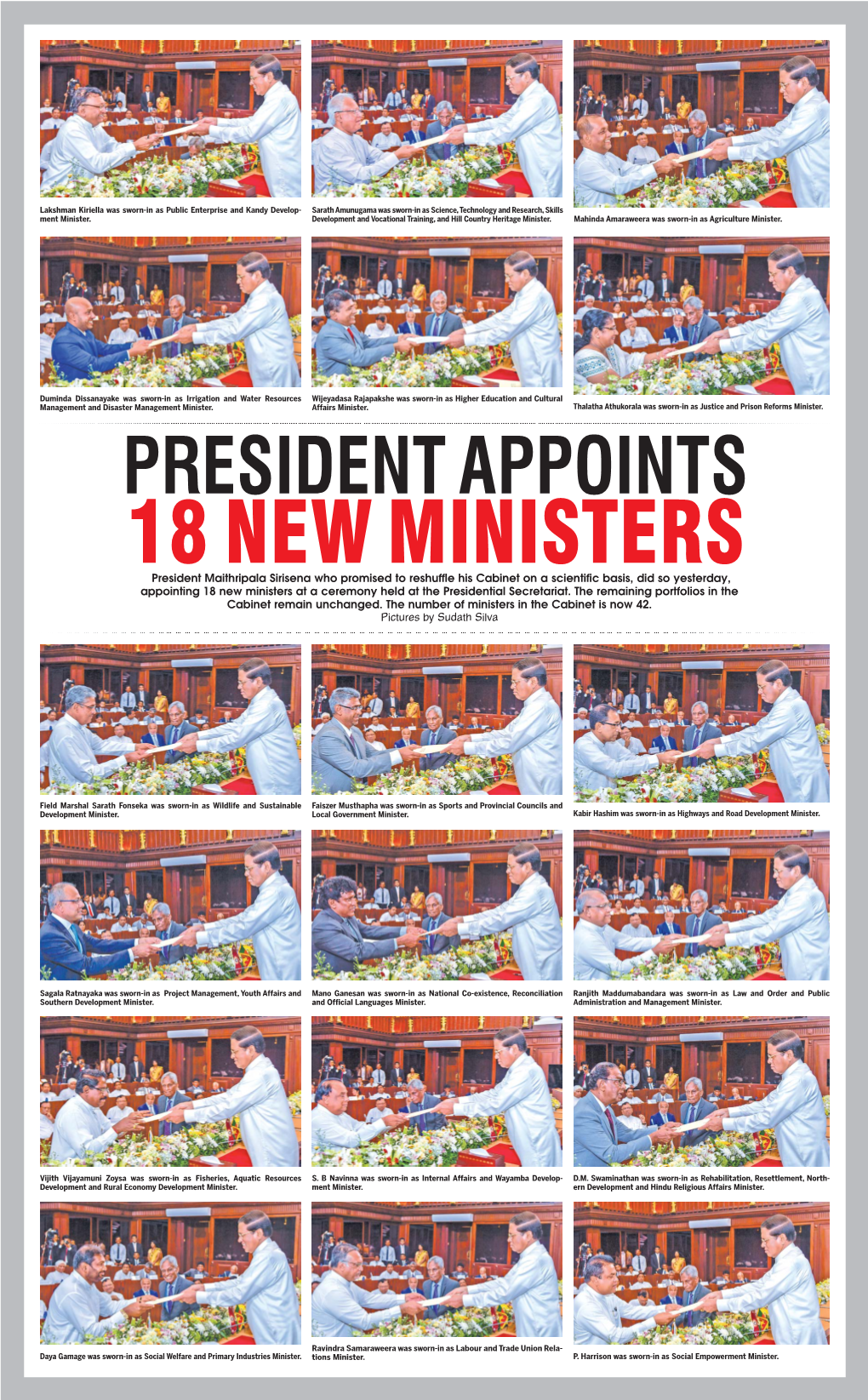 President Maithripala Sirisena Who Promised to Reshuffle His Cabinet