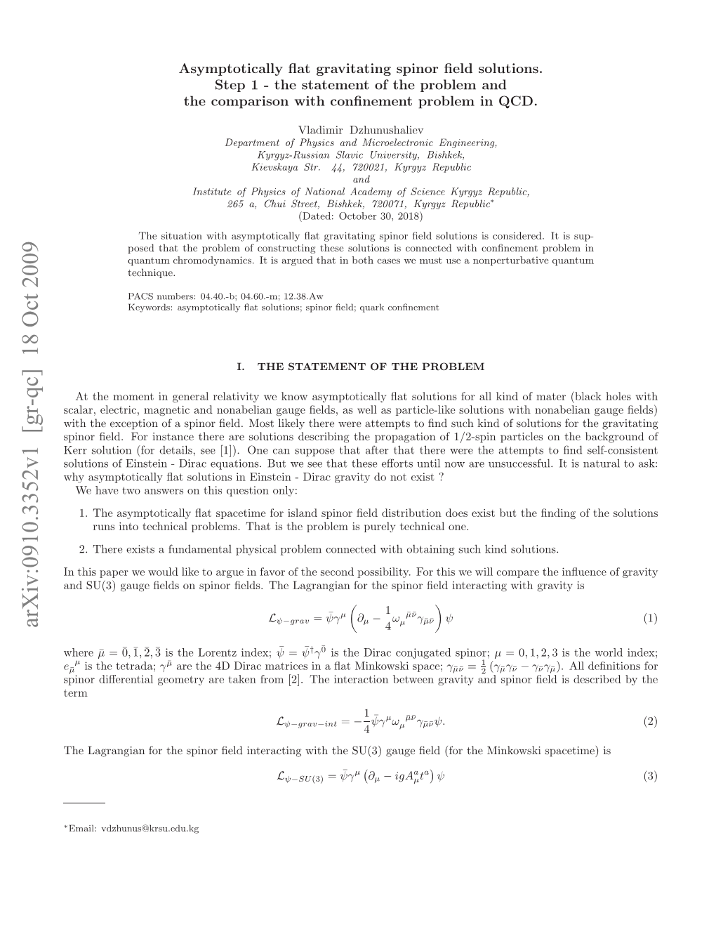 Asymptotically Flat Gravitating Spinor Field Solutions. Step 1-The Statement of the Problem and the Comparison with Confinement Problem In