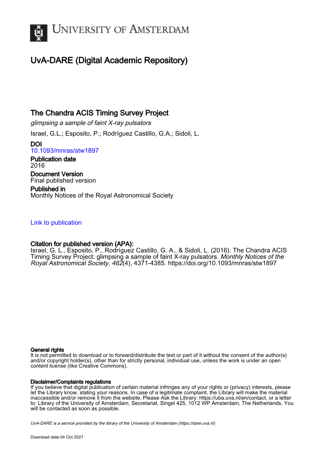 The Chandra ACIS Timing Survey Project Glimpsing a Sample of Faint X-Ray Pulsators Israel, G.L.; Esposito, P.; Rodríguez Castillo, G.A.; Sidoli, L