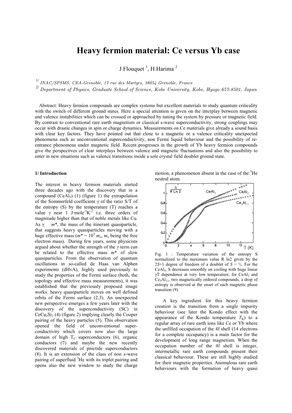 Heavy Fermion Material: Ce Versus Yb Case