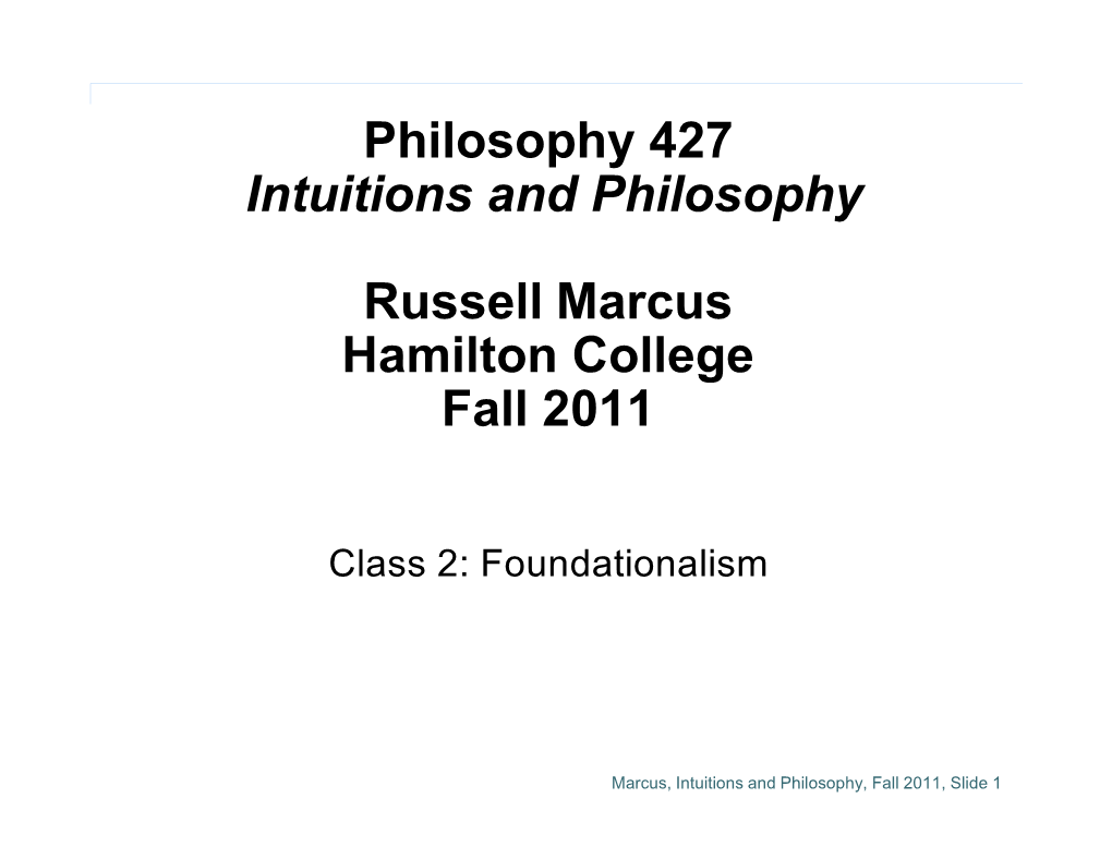 Philosophy 427 Intuitions and Philosophy