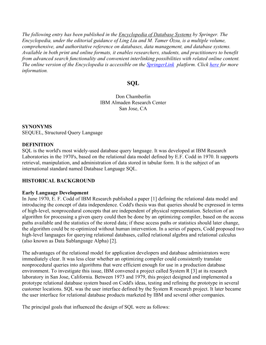 The Following Entry Has Been Published in the Encyclopedia of Database Systems by Springer. the Encyclopedia, Under the Editorial Guidance of Ling Liu and M