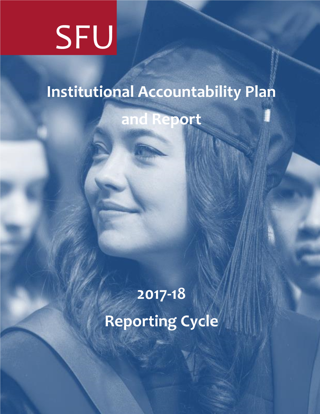 Institutional Accountability Plan and Report 2017-18 Reporting Cycle
