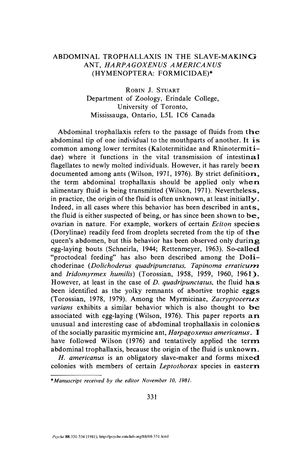 Abdominal Trophallaxis in the Slave-Making Ant, Harpagoxenus Americanus (Hymenoptera: Formicidae)*