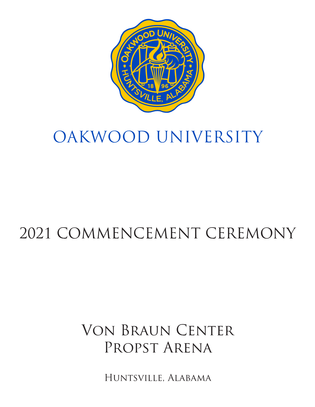 2021 COMMENCEMENT CEREMONY Von Braun Center Propst Arena